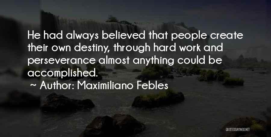 I Almost Believed You Quotes By Maximiliano Febles I Almost Believed You Quotes By Maximiliano Febles
