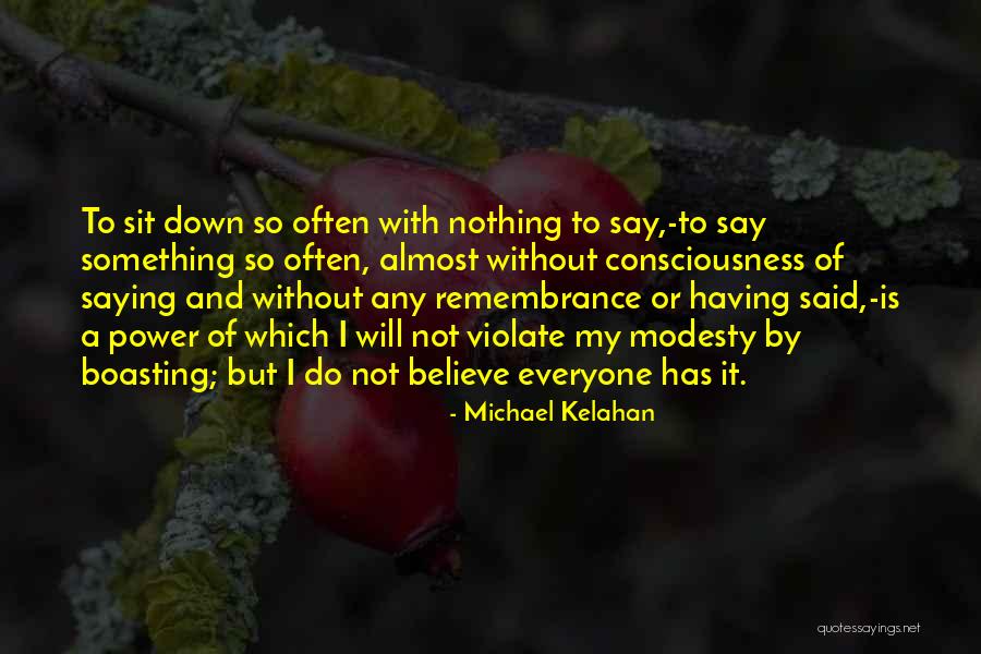 I Almost Do Quotes By Michael Kelahan I Almost Do Quotes By Michael Kelahan