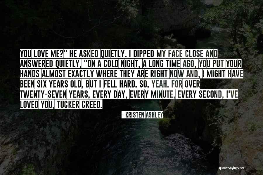 I Almost Fell In Love With You Quotes By Kristen Ashley I Almost Fell In Love With You Quotes By Kristen Ashley
