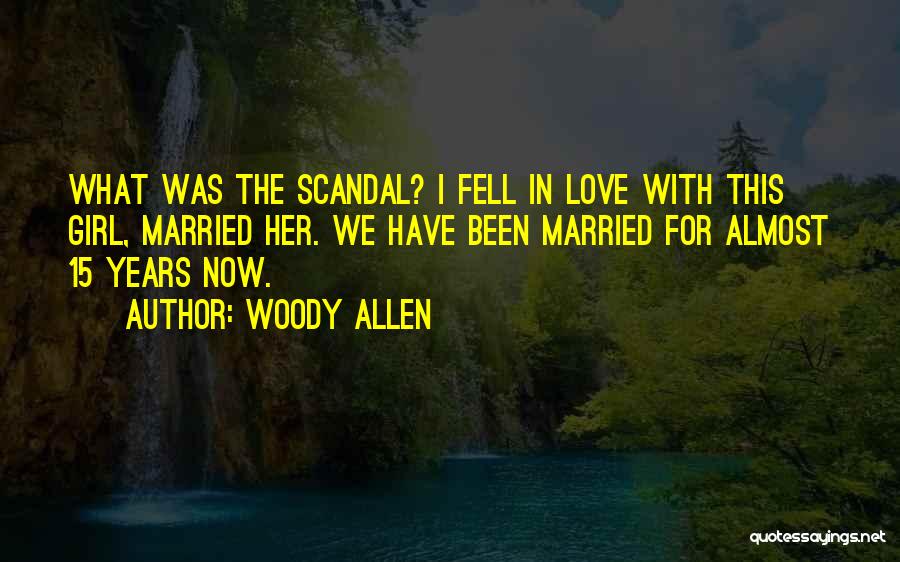 I Almost Fell In Love With You Quotes By Woody Allen