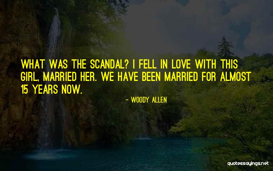 I Almost Fell In Love With You Quotes By Woody Allen