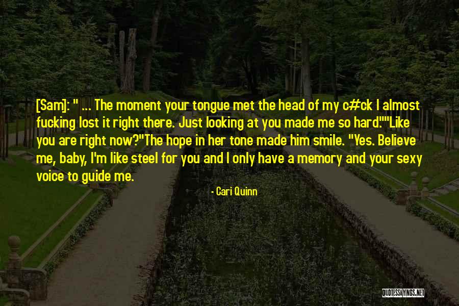 I Almost Lost Him Quotes By Cari Quinn I Almost Lost Him Quotes By Cari Quinn