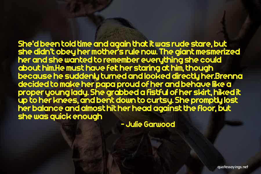 I Almost Lost Him Quotes By Julie Garwood I Almost Lost Him Quotes By Julie Garwood