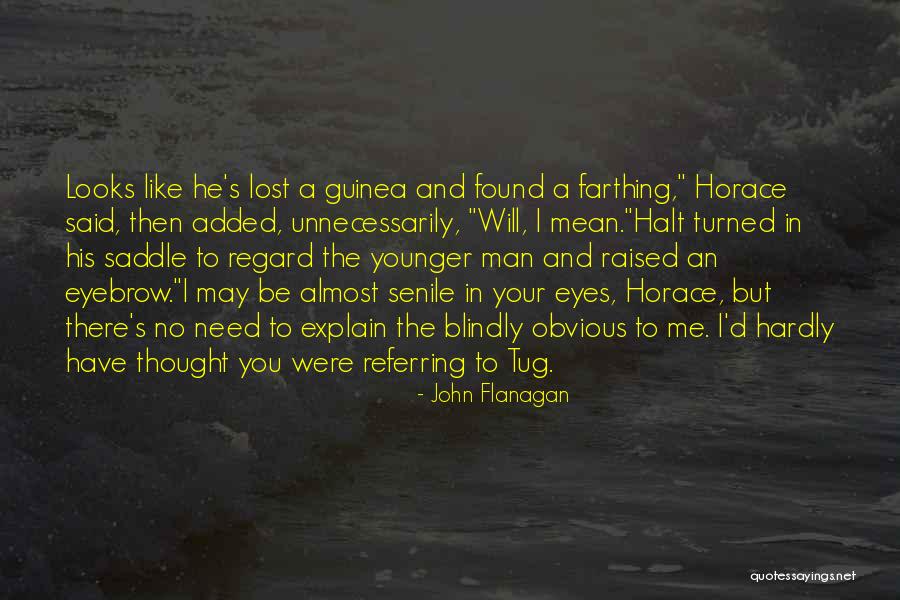 I Almost Lost You Quotes By John Flanagan I Almost Lost You Quotes By John Flanagan