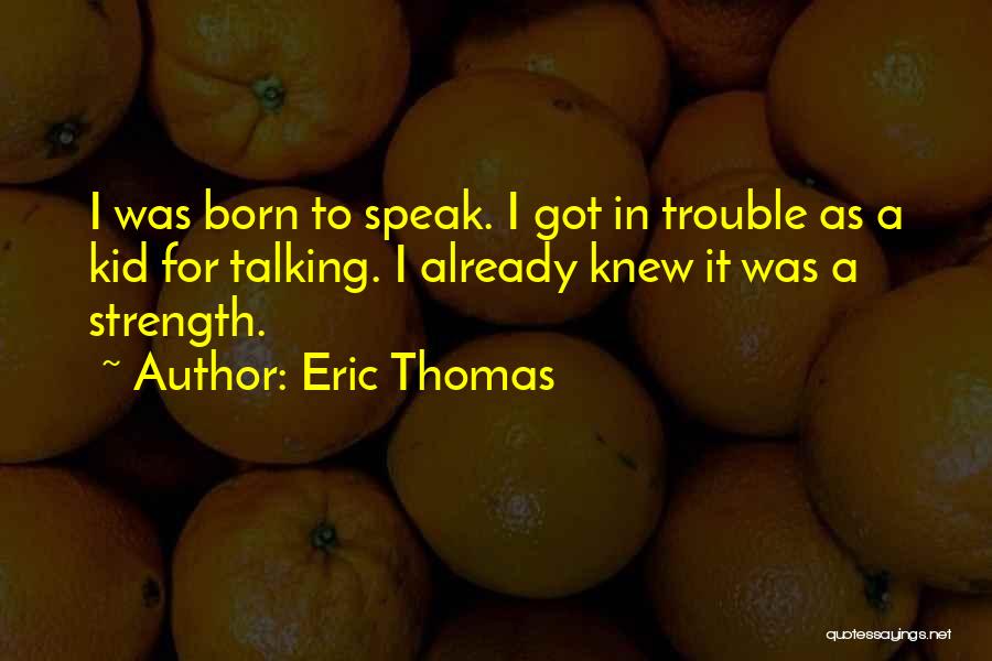 I Already Knew Quotes By Eric Thomas