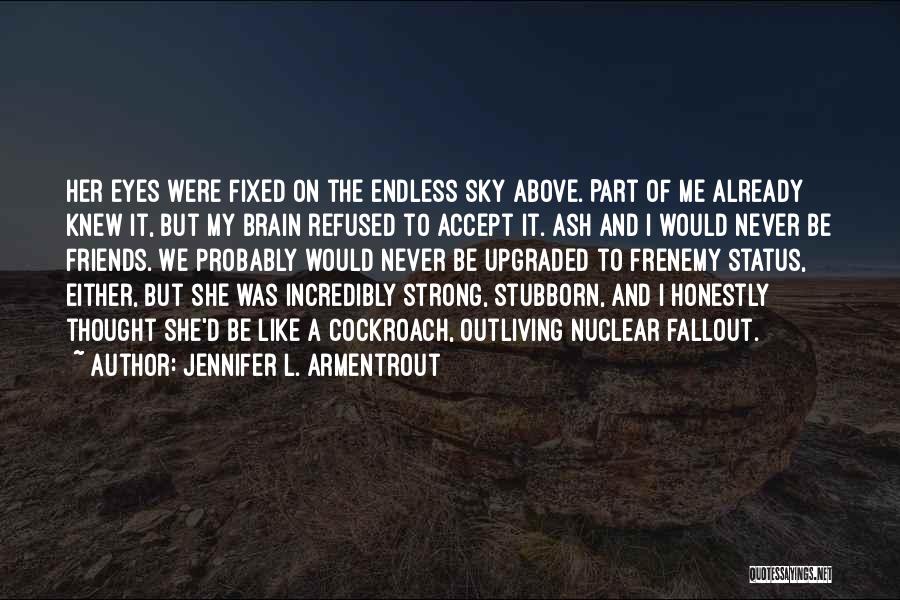 I Already Knew Quotes By Jennifer L. Armentrout I Already Knew Quotes By Jennifer L. Armentrout