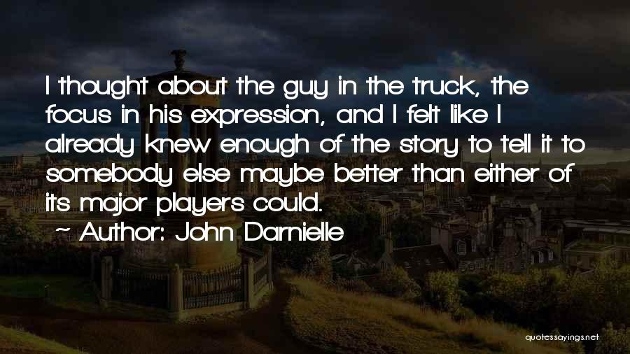 I Already Knew Quotes By John Darnielle