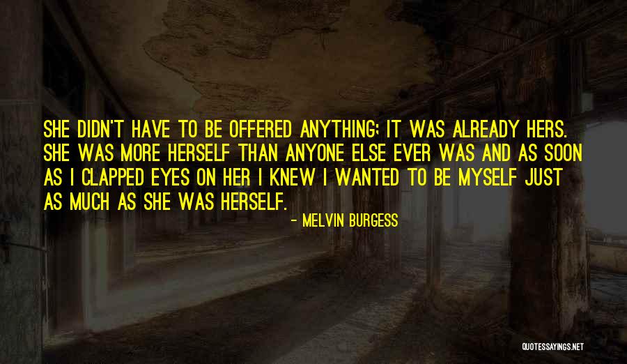 I Already Knew Quotes By Melvin Burgess