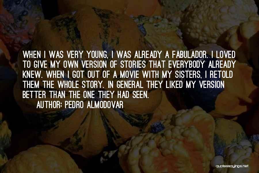 I Already Knew Quotes By Pedro Almodovar