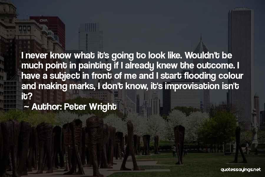 I Already Knew Quotes By Peter Wright