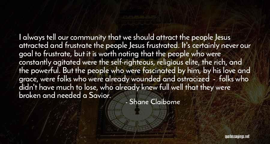 I Already Knew Quotes By Shane Claiborne