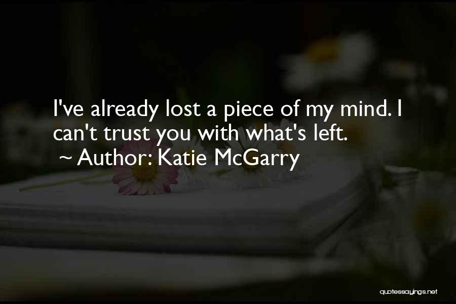 I Already Lost You Quotes By Katie McGarry