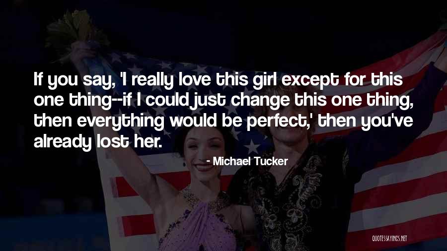 I Already Lost You Quotes By Michael Tucker I Already Lost You Quotes By Michael Tucker