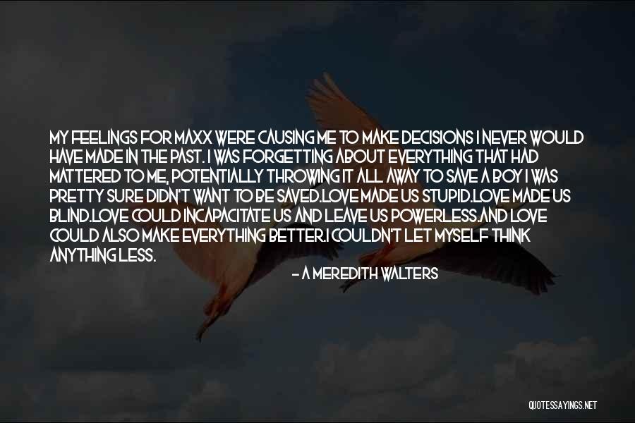 I Also Have Feelings Quotes By A Meredith Walters I Also Have Feelings Quotes By A Meredith Walters