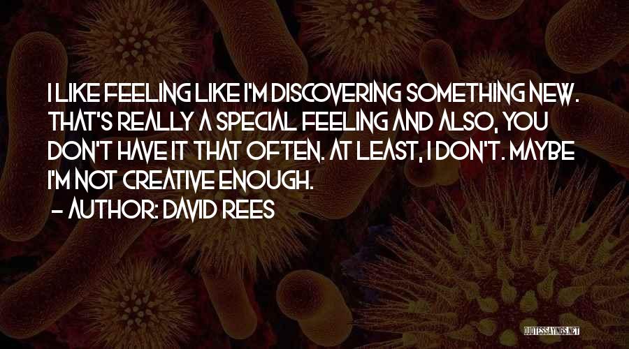 I Also Have Feelings Quotes By David Rees