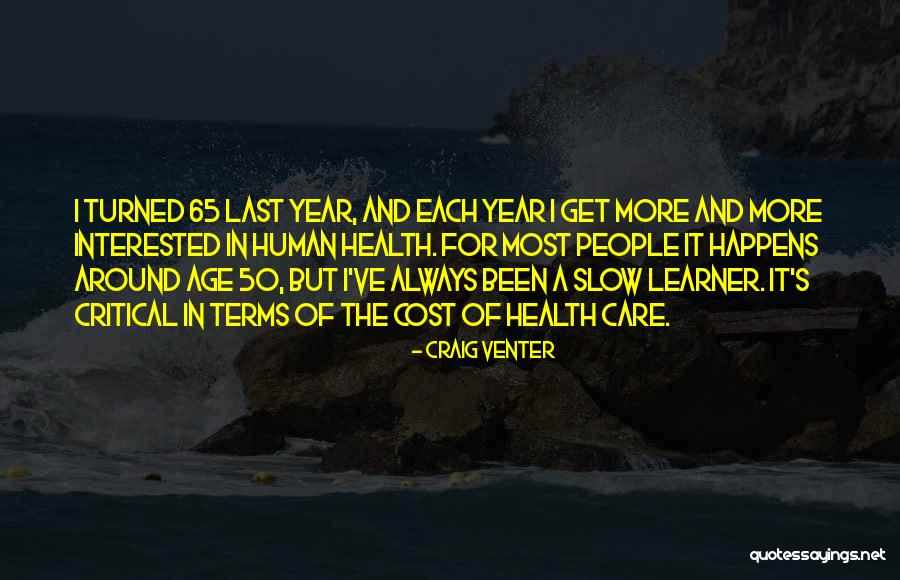 I Always Care More Quotes By Craig Venter I Always Care More Quotes By Craig Venter