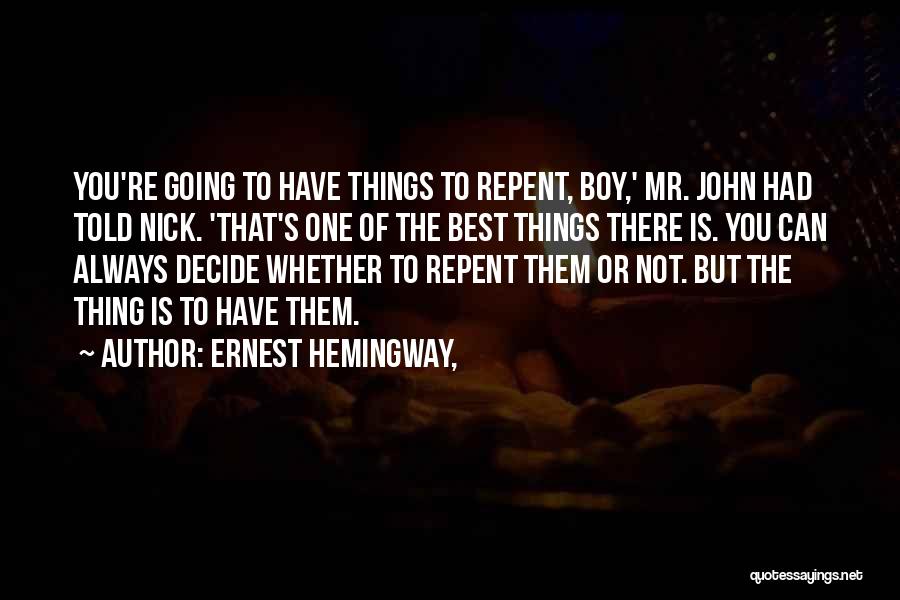 I Always Get My Sin Quotes By Ernest Hemingway,