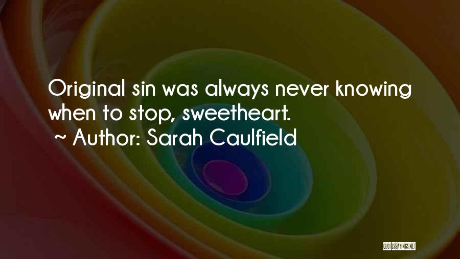 I Always Get My Sin Quotes By Sarah Caulfield