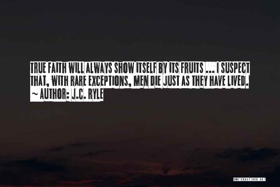 I Always Have Faith Quotes By J.C. Ryle