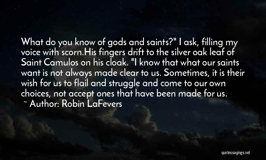 I Always Have Faith Quotes By Robin LaFevers