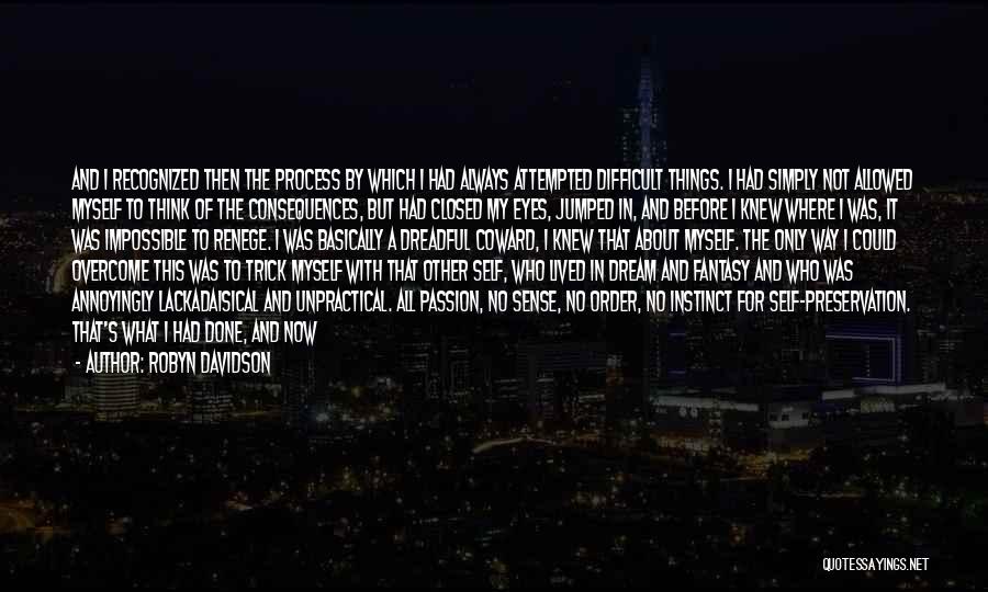 I Always Knew It Was You Quotes By Robyn Davidson
