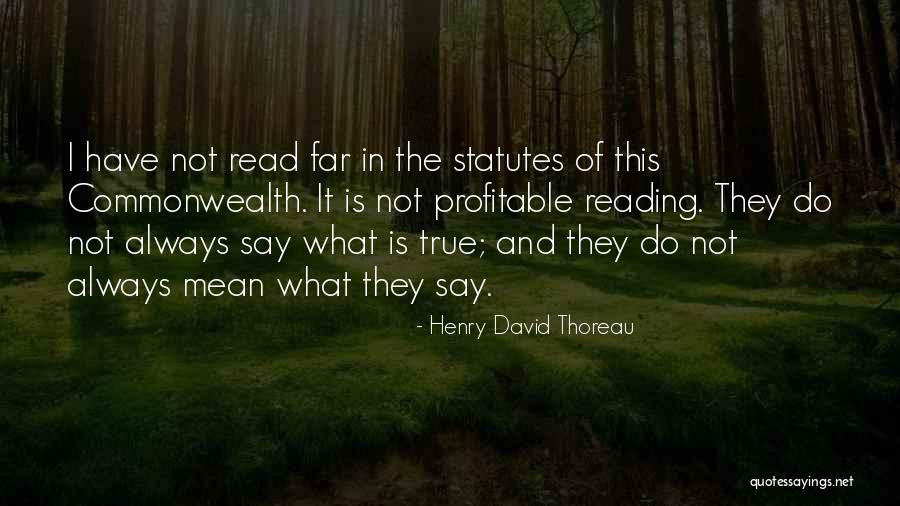 I Always Mean What I Say Quotes By Henry David Thoreau