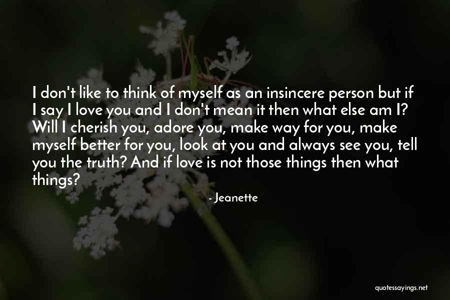 I Always Mean What I Say Quotes By Jeanette