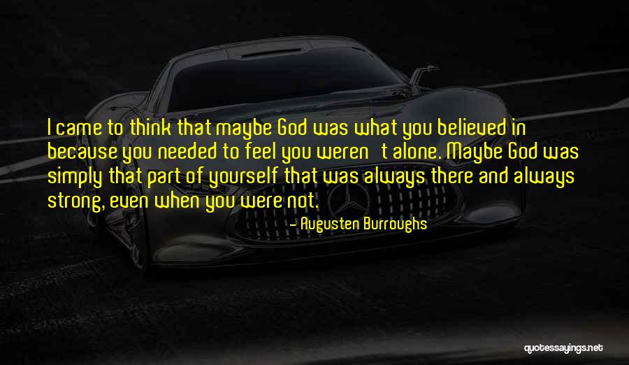 I Always Needed You Quotes By Augusten Burroughs I Always Needed You Quotes By Augusten Burroughs