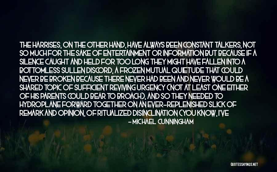 I Always Needed You Quotes By Michael Cunningham I Always Needed You Quotes By Michael Cunningham