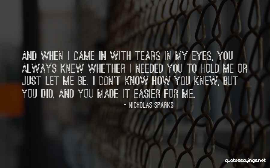 I Always Needed You Quotes By Nicholas Sparks I Always Needed You Quotes By Nicholas Sparks