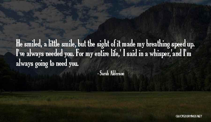 I Always Needed You Quotes By Sarah Alderson I Always Needed You Quotes By Sarah Alderson