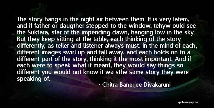 I Always Speak My Mind Quotes By Chitra Banerjee Divakaruni