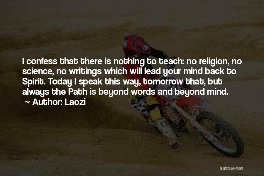 I Always Speak My Mind Quotes By Laozi