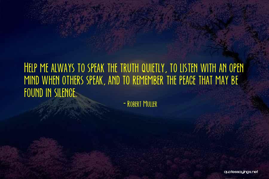 I Always Speak My Mind Quotes By Robert Muller