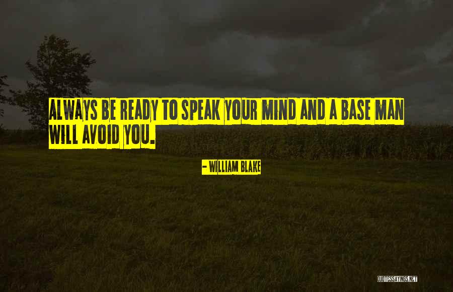 I Always Speak My Mind Quotes By William Blake