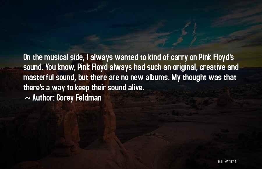 I Always Thought Quotes By Corey Feldman