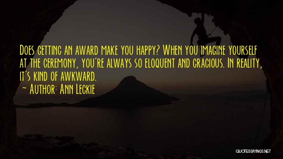 I Always Want To Make You Happy Quotes By Ann Leckie