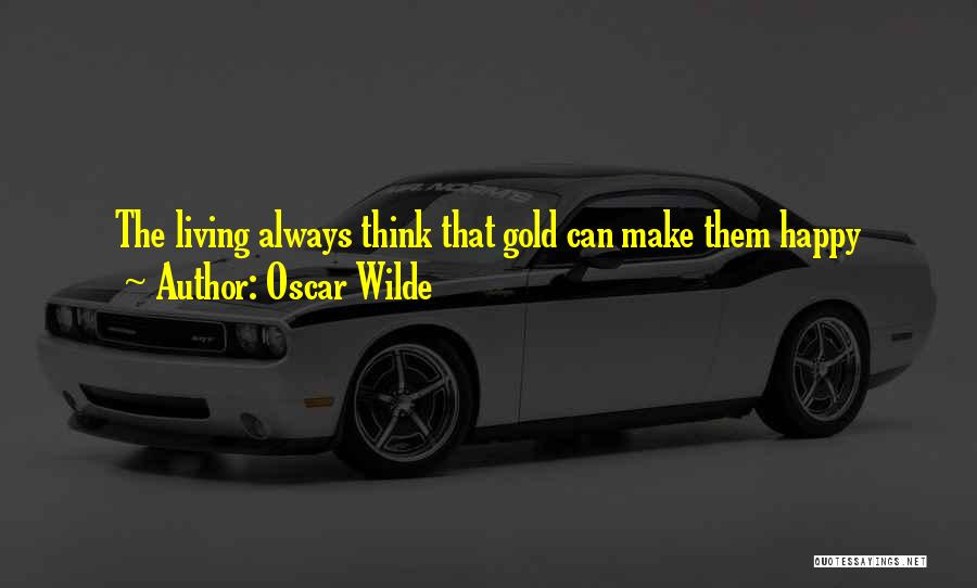 I Always Want To Make You Happy Quotes By Oscar Wilde