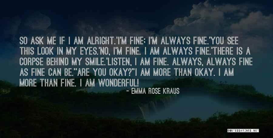 I Always Want To See You Smile Quotes By Emma Rose Kraus