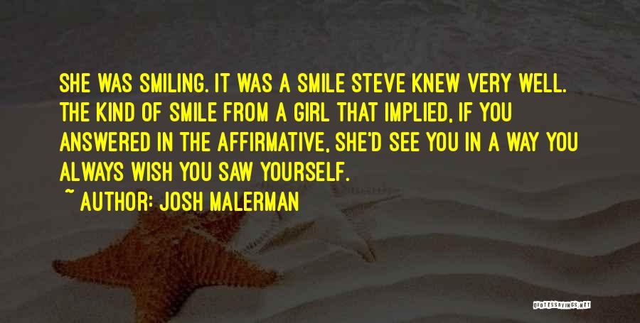 I Always Want To See You Smile Quotes By Josh Malerman