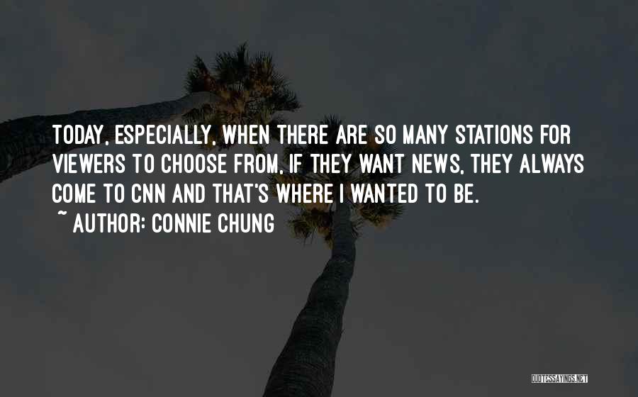 I Always Wanted To Quotes By Connie Chung