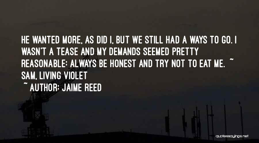 I Always Wanted To Quotes By Jaime Reed
