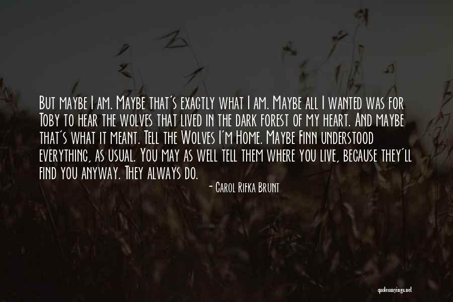 I Always Wanted To Tell You Quotes By Carol Rifka Brunt I Always Wanted To Tell You Quotes By Carol Rifka Brunt