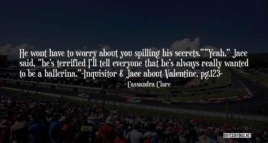 I Always Wanted To Tell You Quotes By Cassandra Clare I Always Wanted To Tell You Quotes By Cassandra Clare