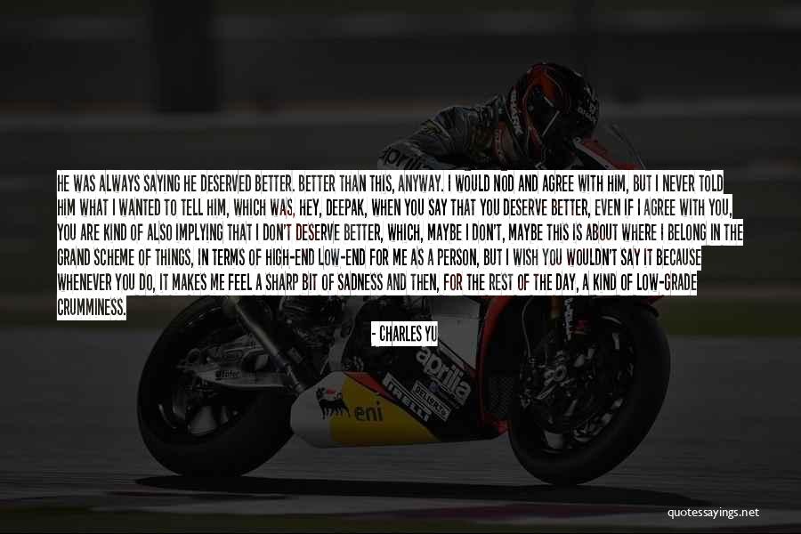 I Always Wanted To Tell You Quotes By Charles Yu I Always Wanted To Tell You Quotes By Charles Yu
