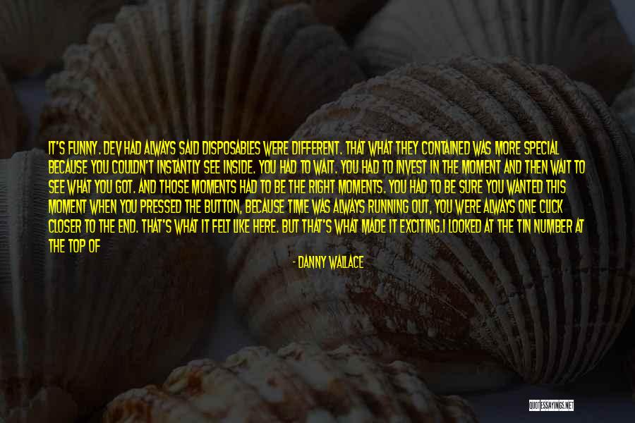 I Always Wanted To Tell You Quotes By Danny Wallace I Always Wanted To Tell You Quotes By Danny Wallace