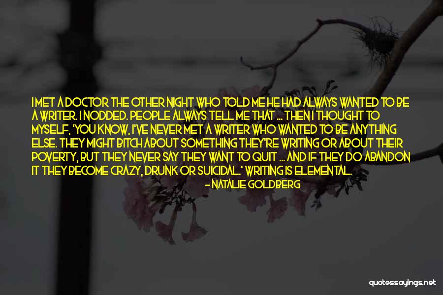I Always Wanted To Tell You Quotes By Natalie Goldberg I Always Wanted To Tell You Quotes By Natalie Goldberg