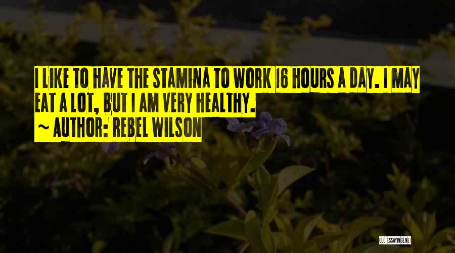 I Am 16 Quotes By Rebel Wilson