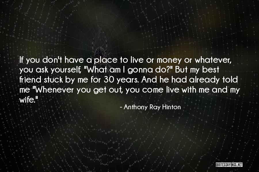 I Am 30 Quotes By Anthony Ray Hinton