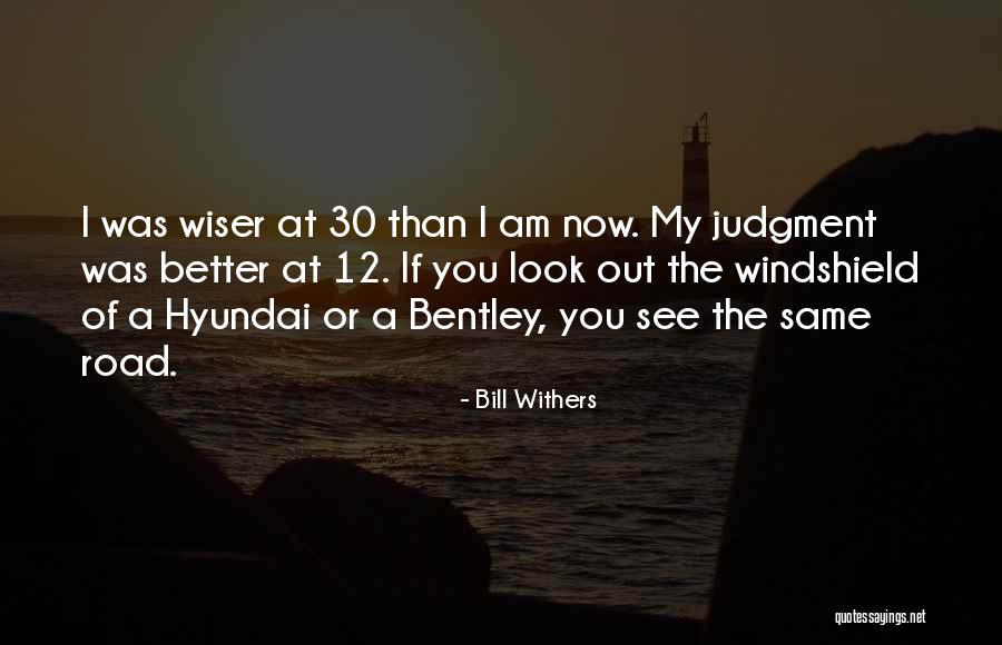 I Am 30 Quotes By Bill Withers